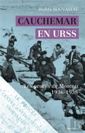 Cauchemar En Urss : Les Procès De Moscou, 1936-1938