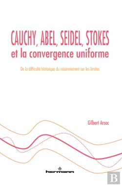 Bertrand.pt - Cauchy, Abel, Seidel, Stokes Et La Convergence Uniforme