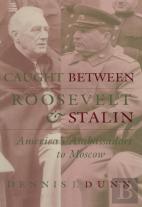 Caught Between Roosevelt And Stalin