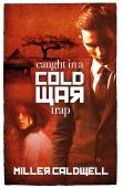Caught In A Cold War Trap