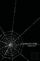 Caught In A Web
