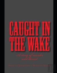 Caught In The Wake