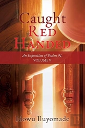 Caught Red Handed: An Exposition Of Psal