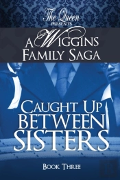 Caught Up Between Sisters
