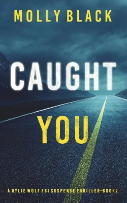 Bertrand.pt - Caught You (A Rylie Wolf Fbi Suspense Thriller-Book Two)
