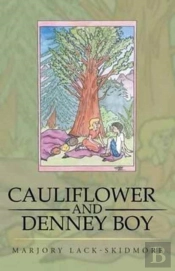 Cauliflower And Denney Boy