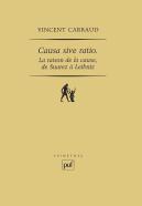 Causa Sive Ratio / La Raison De La Cause, De Suarez À Leibniz
