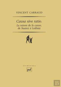 Bertrand.pt - Causa Sive Ratio / La Raison De La Cause, De Suarez À Leibniz