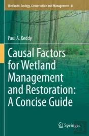 Causal Factors For Wetland Management And Restoration: A Concise Guide