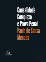 Causalidade Complexa e Prova Penal