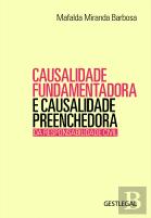 Causalidade Fundamentadora e Causalidade Preenchedora da Responsabilidade Civil