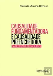 Causalidade Fundamentadora e Causalidade Preenchedora da Responsabilidade Civil