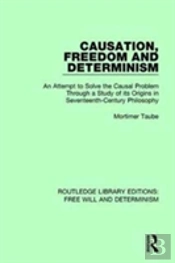 Causation, Freedom And Determinism