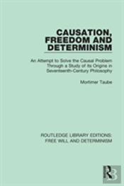 Causation, Freedom And Determinism
