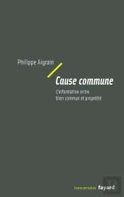 Cause Commune ; L'Information Entre Bien Commun Et Propriete