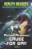 Cause For War (Reality Benders Book 7)