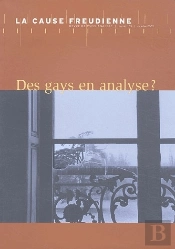 Cause Freudienne T.55; Des Gays En Analyse ?