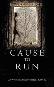 Cause To Run (An Avery Black Mystery-Book 2)