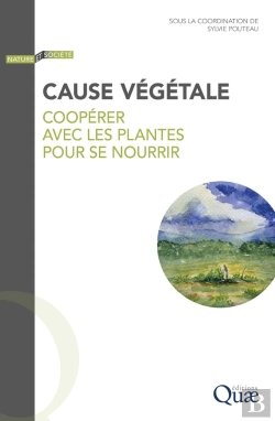 Bertrand.pt - Cause Végétale : Coopérer Avec Les Plantes Pour Se Nourrir