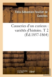 Causeries D Un Curieux T.2 Edition 1857 1864