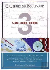 Causeries Du Boulevard 2009 : Cote, Code, Codex
