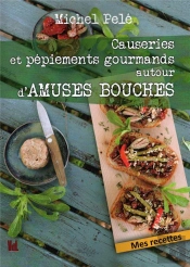 Causeries Et Pepiements Gourmands Autour D'Amuses Bouches