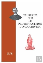 Causeries Sur Le Protestantisme D'Aujourd'Hui