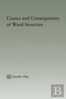 Causes And Consequences Of Word Structure