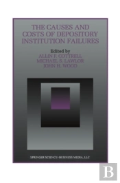 Causes And Costs Of Depository Institution Failures