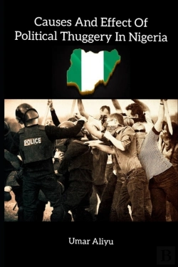 Bertrand.pt - Causes And Effect Of Political Thuggery In Nigeria