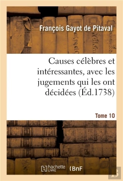 Bertrand.pt - Causes Celebres Et Interessantes, Avec Les Jugements Qui Les Ont Decidees. Tome 10