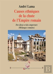 Causes Ethniques De La Chute De L'Empire Romain : Des Dieux Et Des Empereurs (Mélanges Romains)