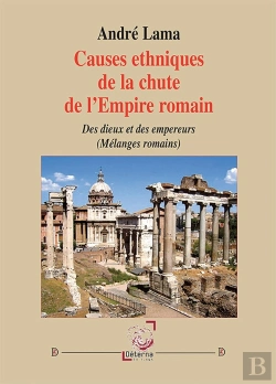 Bertrand.pt - Causes Ethniques De La Chute De L'Empire Romain : Des Dieux Et Des Empereurs (Mélanges Romains)