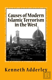 Causes Of Modern Islamic Terrorism In The West