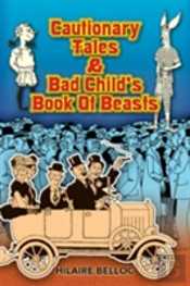 Cautionary Tales And Bad Child'S Book Of Beasts