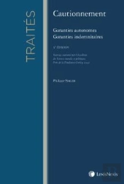 Cautionnement ; Garanties Autonomes ; Garanties Indemnitaire (5e Édition)S