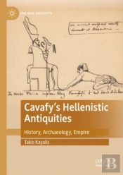 Cavafy'S Hellenistic Antiquities