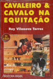 Cavaleiro & Cavalo Na Equitação (3.ª Ed.)