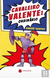 Cavaleiro Valente: Ordinário