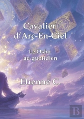 Cavalier Arc-En-Ciel : Le Osho Au Quotidien