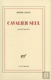 Cavalier Seul : Journal Équestre