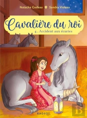 Cavalière Du Roi Tome 4 : Accident Aux Écuries