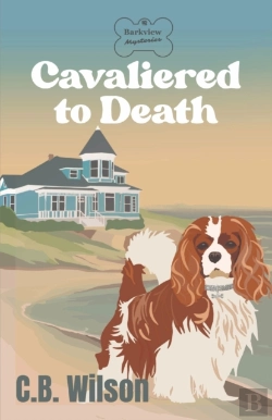 Bertrand.pt - Cavaliered To Death: Barkview Mysteries