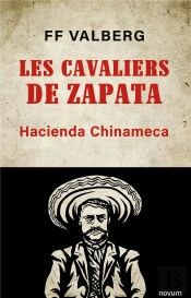Cavaliers De Zapata - Hacienda Chinameca