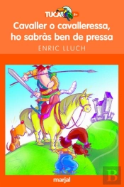 Cavaller O Cavalleressa Ho Sabràs Ben De Pressa