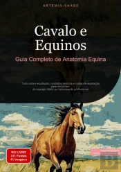 Cavalo E Equinos: Guia Completo De Anatomia Equina