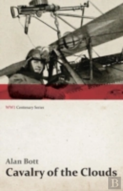 Bertrand.pt - Cavalry Of The Clouds  Wwi Centenary Ser
