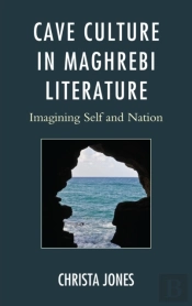 Cave Culture In Maghrebi Literature