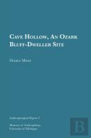Cave Hollow, An Ozark Bluff-Dweller Site