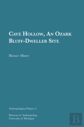 Cave Hollow, An Ozark Bluff-Dweller Site